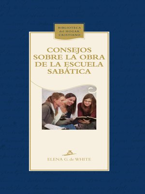 cover image of Consejos sobre la obra de la Escuela Sabática